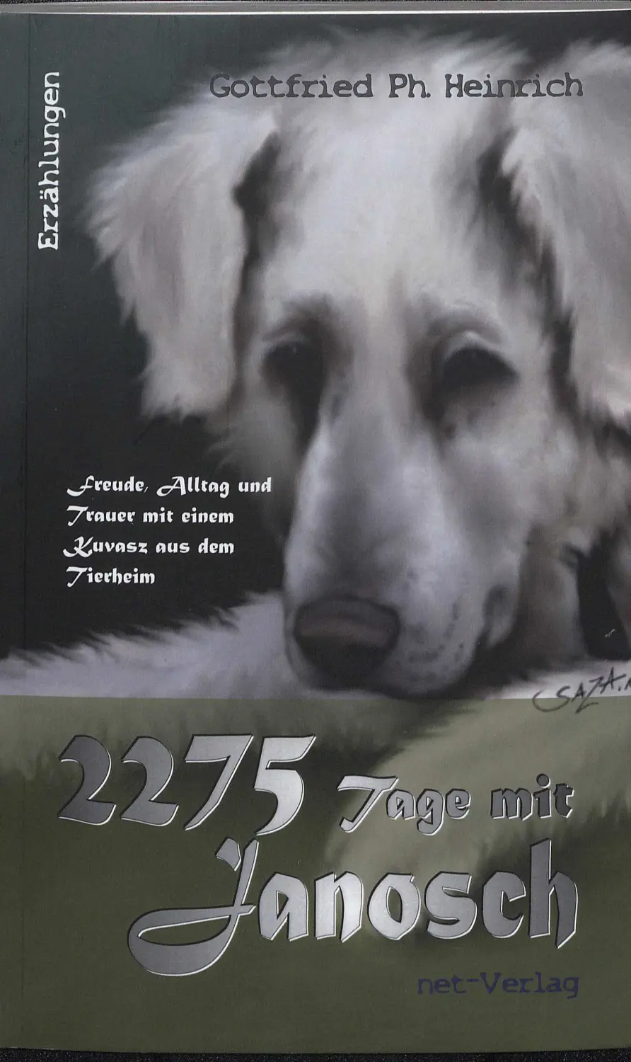 2275 Tage mit Janosch – Gottfried Heinrich von Kuvasz-Freunde
